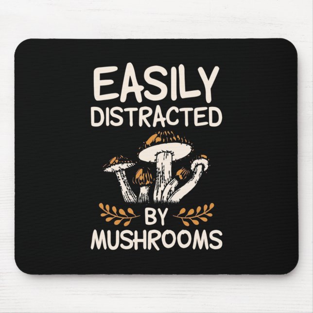 Easily Distracted By Mushroom Mouse Pad (Front)