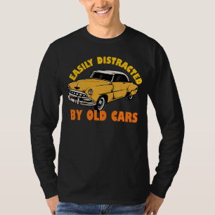 Easily Distracted By Old Cars T-Shirt