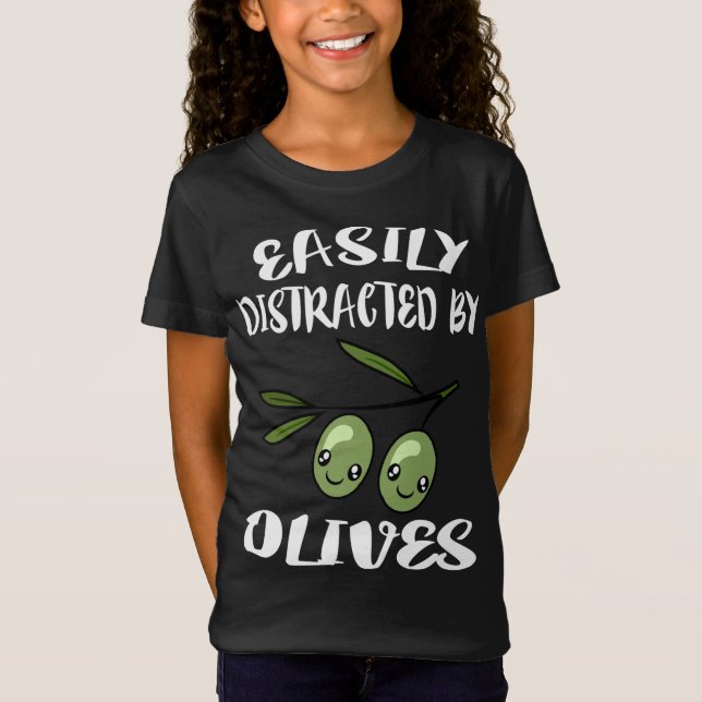 Easily Distracted By Olives Fruit Lover T-Shirt (Front)