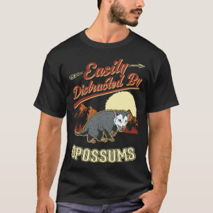 Easily distracted by Opossums Trash Cat Possum T-Shirt