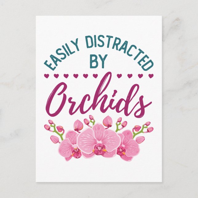 Easily Distracted by Orchids Orchid Lover Postcard (Front)