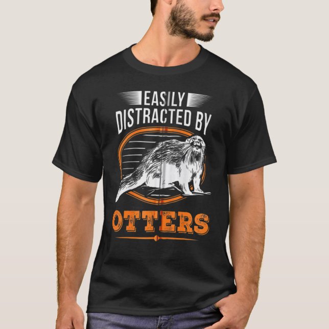Easily Distracted By Otters Fish Otter T-Shirt (Front)