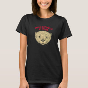 Easily Distracted by Otters Funny Otter Lover Humo T-Shirt