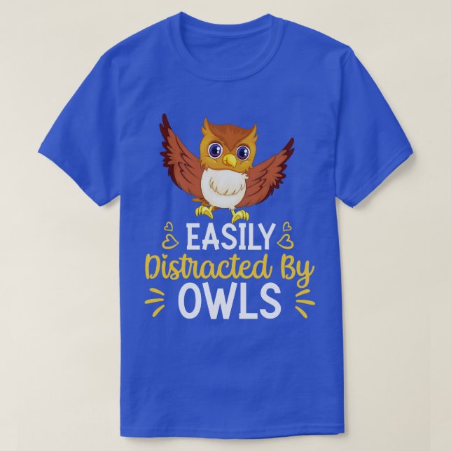 Easily Distracted By Owls T-Shirt (Design Front)