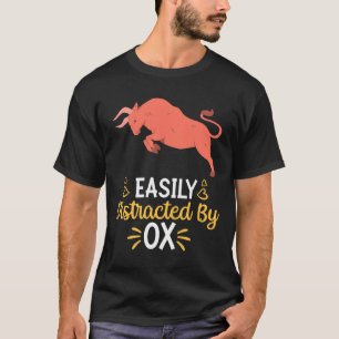Easily Distracted By Ox T-Shirt