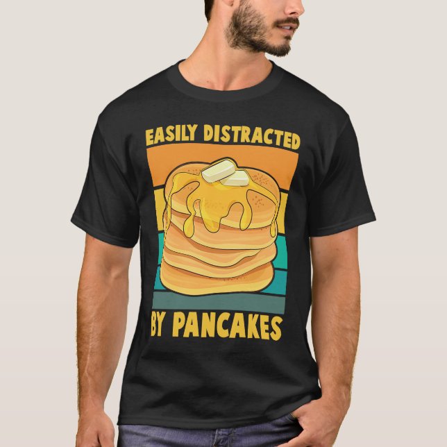 Easily Distracted By Pancakes Breakfast Pancake    T-Shirt (Front)