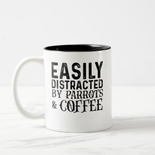Easily Distracted By Parrots And Coffee Two-Tone Coffee Mug