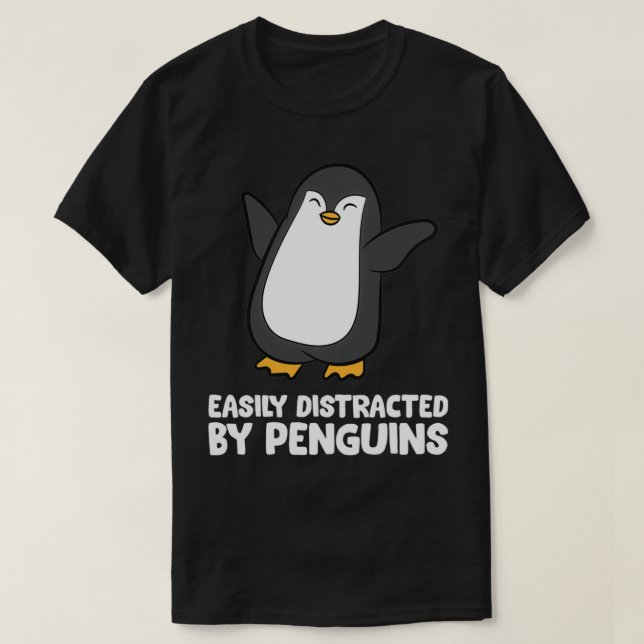 Easily Distracted By Penguins Funny Penguin Pullov T-Shirt (Design Front)