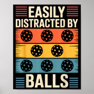 Easily distracted by pickleball  poster
