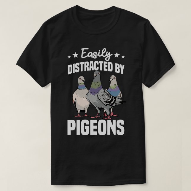 Easily Distracted By Pigeons T-Shirt (Design Front)