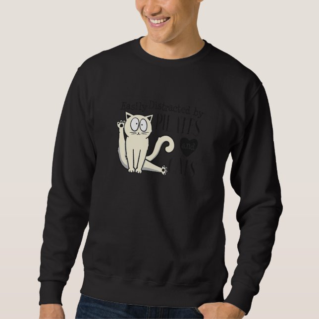 Easily Distracted By Pilates And Cats  Pilates Sweatshirt (Front)