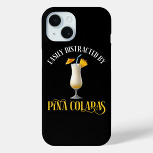 Easily Distracted By Pina Coladas iPhone 15 Case