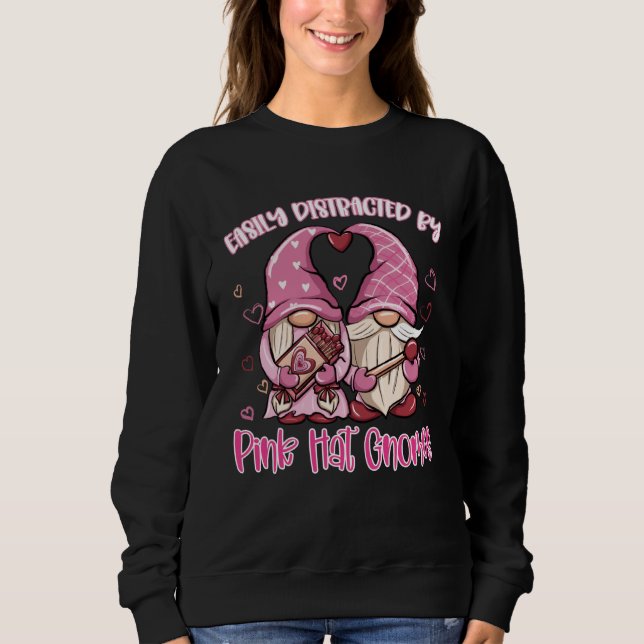 Easily Distracted by Pink Hat Gnomes Gardening Gno Sweatshirt (Front)