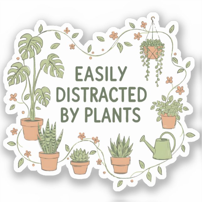 Easily Distracted by Plants (Front)