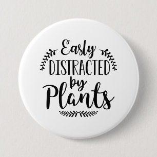 Easily Distracted By Plants 7.5 Cm Round Badge