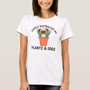 Easily Distracted By Plants And Dogs Pug Flower T-Shirt