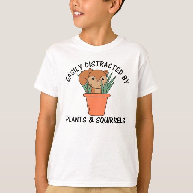 Easily Distracted By Plants And Squirrels T-Shirt (Front)