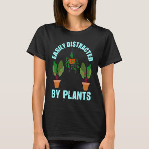 Easily Distracted By Plants Garden   Gardener T-Shirt