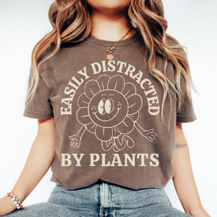 Easily Distracted By Plants Plant Lady Lover T-Shirt