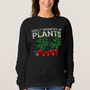 EASILY DISTRACTED BY PLANTS Unisex Sweatshirt