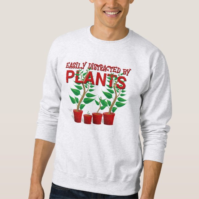 EASILY DISTRACTED BY PLANTS Unisex  Sweatshirt (Front)