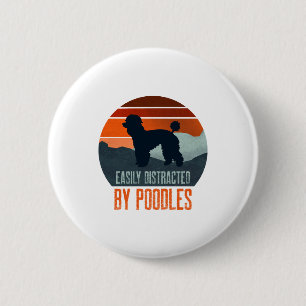 Easily Distracted By Poodles Dog Walking 6 Cm Round Badge