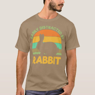 Easily distracted by rabbits rabbit farmer rabbit T-Shirt