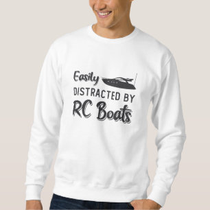 Easily Distracted By RC Boats Model Radio RC Boat Sweatshirt