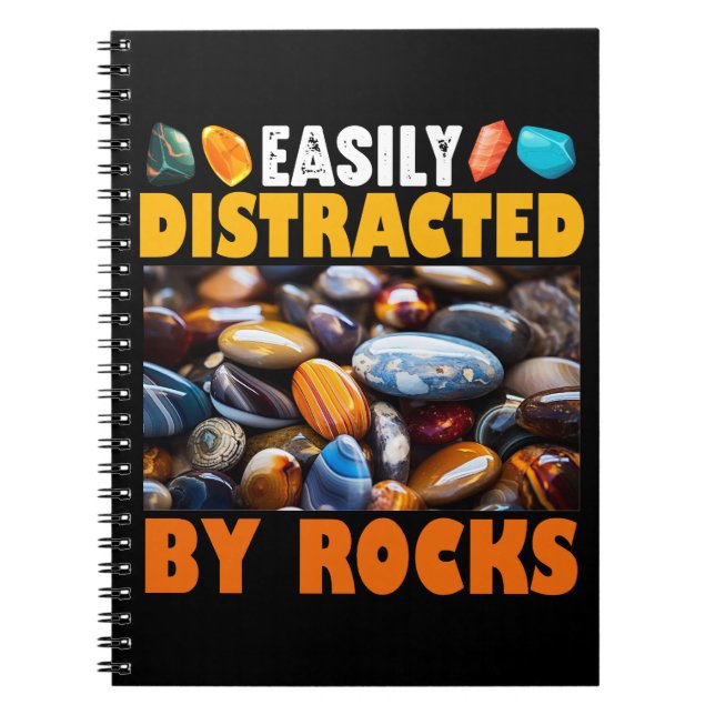 Easily Distracted By Rocks Notebook (Front)