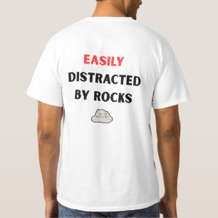 Easily Distracted By Rocks T-Shirt