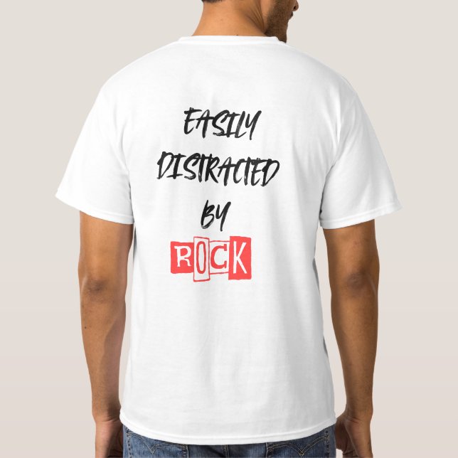easily distracted by rocks T-Shirt (Back)