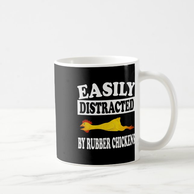 Easily Distracted By Rubber Chickens Funny Gift  Coffee Mug (Right)