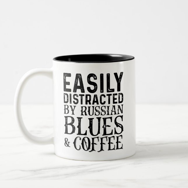 Easily Distracted By Russian Blues And Coffee Two-Tone Coffee Mug (Left)