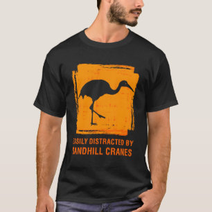 Easily Distracted By Sandhill Crane Birdwatcher Bi T-Shirt