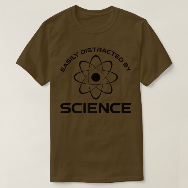 Easily Distracted By Science Funny Science Lover P T-Shirt (Design Front)