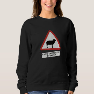 Easily Distracted By Sheep Sheepherders Farmer Woo Sweatshirt