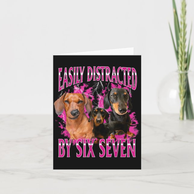 Easily Distracted By Six Seven 67 Meme Dachshund W Card (Front)