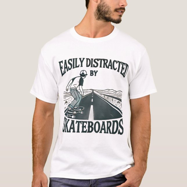 Easily Distracted by Skateboard t-shirt  (Front)