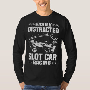 Easily Distracted BY Slot Car Racing T-Shirt