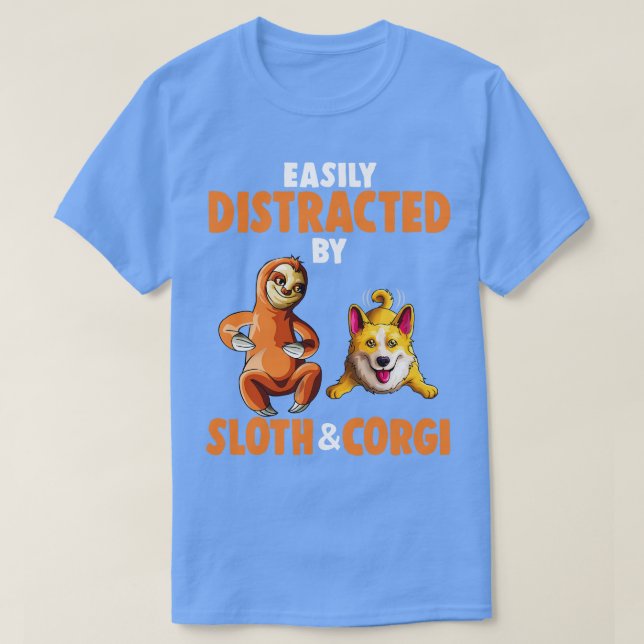 Easily Distracted by Sloths and Corgi Welsh Dogs L T-Shirt (Design Front)