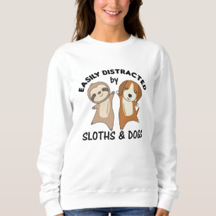 Easily Distracted By Sloths And Dogs Dog Sloth Sweatshirt