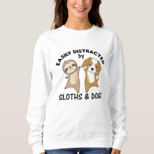 Easily Distracted By Sloths And Dogs Dog Sloth Sweatshirt