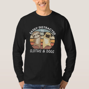 Easily Distracted By Sloths And Dogs T-Shirt