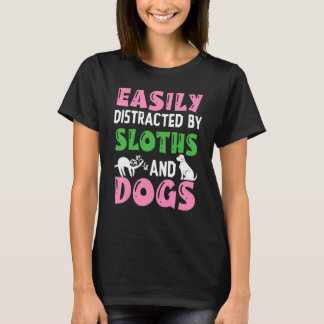 Easily Distracted By Sloths And Dogs T-Shirt