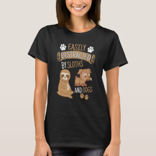 Easily distracted by Sloths and Dogs Weiner Hound T-Shirt