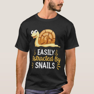 Easily Distracted By snails  T-Shirt