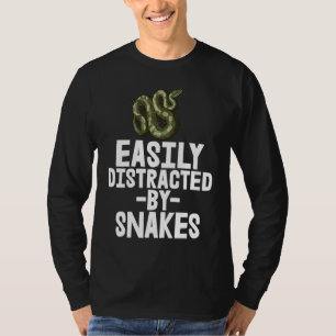 Easily Distracted By Snake Python SlitheringSnake T-Shirt