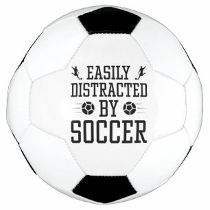 Easily Distracted By Soccer Ball