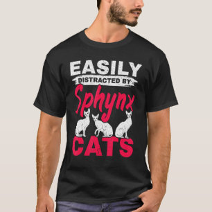 Easily Distracted By Sphynx Cats Kitty  Kitten Meo T-Shirt