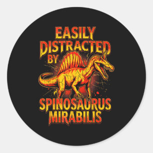 Easily distracted by spinosaurus mirabilis retro classic round sticker